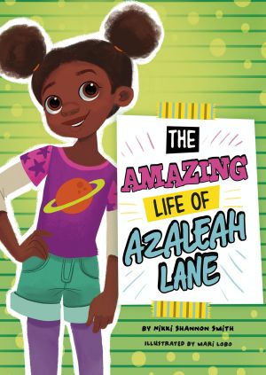 [Azaleah Lane 01] • The Amazing Life of Azaleah Lane, Azaleah Lane, Azaleah Lane: The Amazing Life of Azaleah Lane